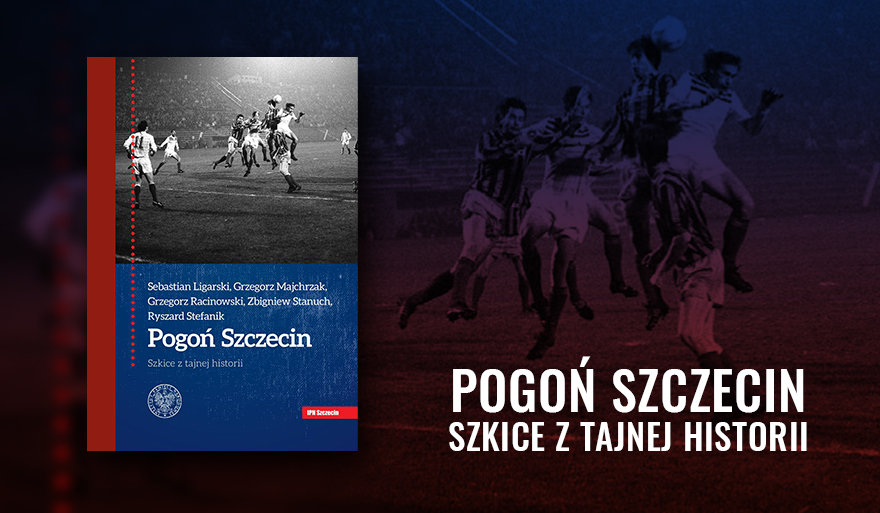 Promocja książki “Pogoń Szczecin. Szkice z tajnej historii”