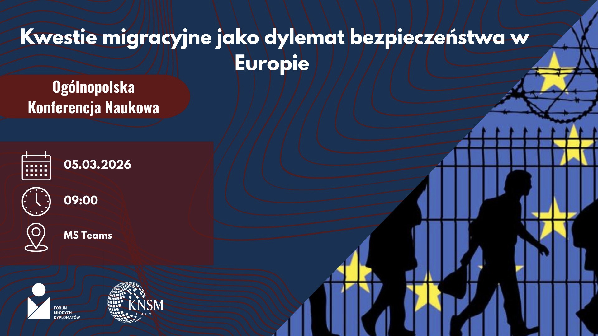 Zaproszenie na Ogólnopolską Konferencję Naukową „Kwestie migracyjne jako dylemat bezpieczeństwa w Europie”